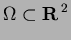 $ \Omega \subset {\mathbf{R}\,}^2$