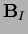 $ {\mathbf{B}}_I$